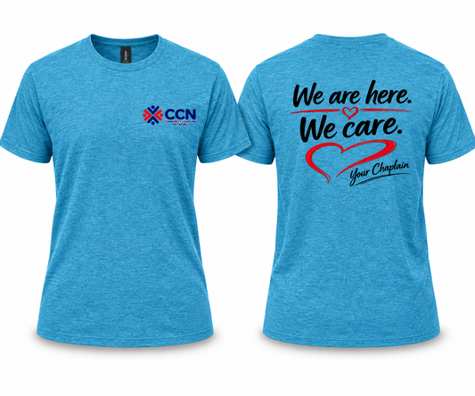 We Are Here. We Care. — Community Chaplain T-Shirt