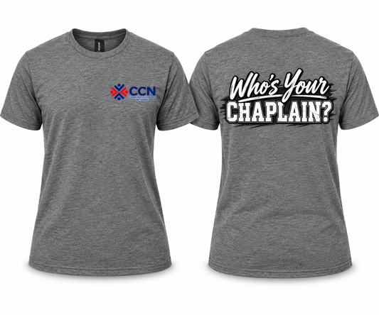 Who’s Your Chaplain? — Community Chaplain T-Shirt