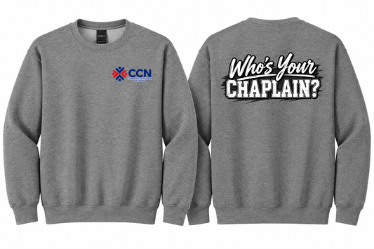 Who’s Your Chaplain? – CCN Crewneck Sweatshirt